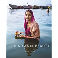 The Atlas Of Beauty: Women of the World in 500 Portraits